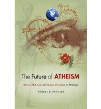 Cover of the Future of Atheism: Alister McGrath and Daniel Dennett in Dialogue Cover of the Future of Atheism: Alister McGrath and Daniel Dennett in Dialogue