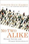 Front cover of No Two Alike: Human Nature and Human Individuality by Judith Rich Harris Front cover of No Two Alike: Human Nature and Human Individuality by Judith Rich Harris