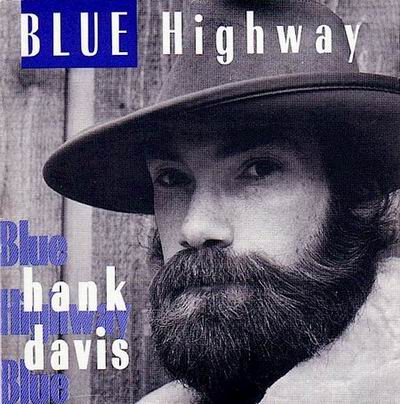Album cover of psychologist-musician Hank Davis's Blue Highway Album cover of psychologist-musician Hank Davis's Blue Highway