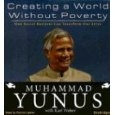 Book jacket of "Creating a World Without Poverty" by Muhammad Yunus Book jacket of "Creating a World Without Poverty" by Muhammad Yunus