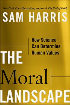 Book cover of The Moral Landscape: How Science Can Determine Human Values Book cover of The Moral Landscape: How Science Can Determine Human Values