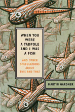 Book cover of "When You Were a Tadpole and I Was a Fish" Book cover of "When You Were a Tadpole and I Was a Fish"
