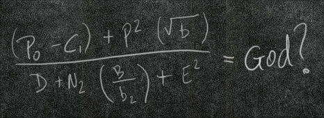 picture of chalboard equations, ending with "= God?" picture of chalboard equations, ending with "= God?"
