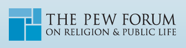 Pew Forum on Religion & Public Life Pew Forum on Religion & Public Life