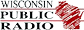 Wisconsin Public Radio Wisconsin Public Radio